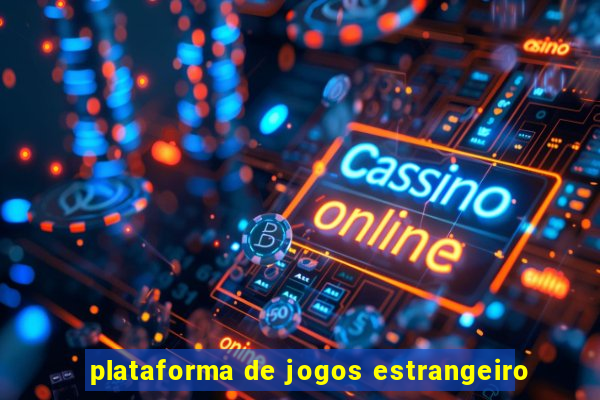 plataforma de jogos estrangeiro